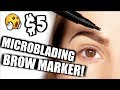 $5 MICROBLADING EYEBROW MARKER! IT WORKS!!