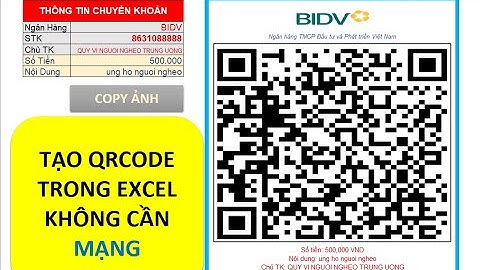 Tạo QRCODE chuyển khoản kèm số tiền trong Excel - KHÔNG cần INTERNET