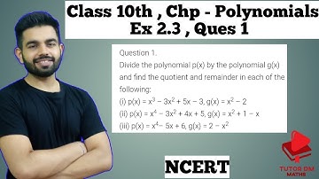 Class 10th Maths || Ex 2.3 Ques 1|| NCERT || Chapter 2 || Polynomials || Tutor DM.