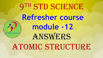 9th std science | Refresher course module 12 Answers | Atomic structure | 2021-2022