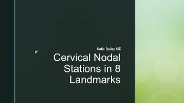 Cervical Lymph Node Stations - a landmark approach
