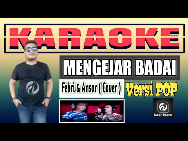 Karaoke MENGEJAR BADAI Versi Febri u0026 Ansar || POP Slow class=