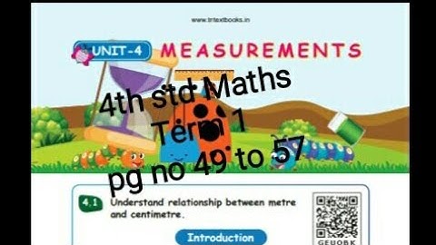 4th std Maths - Term 1 - Unit 4 - Measurements (pg no 49 to 57 )