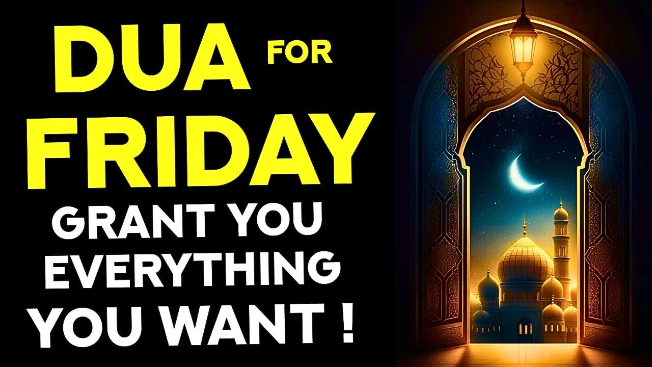 Dua For Friday Must Listen! - Whoever Listens To This Dua All Wishes Come True! - Ramadan Mubarak