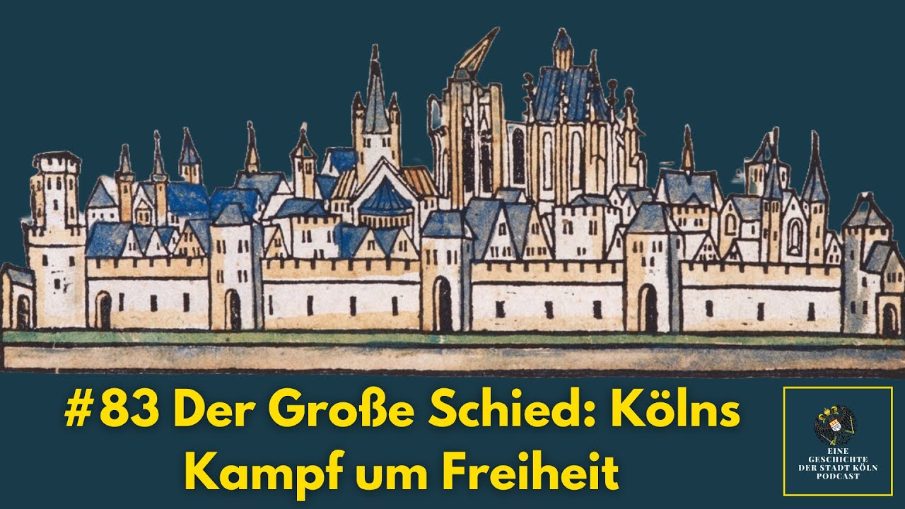 #81 Der Große Schied: Kölns Kampf um Freiheit