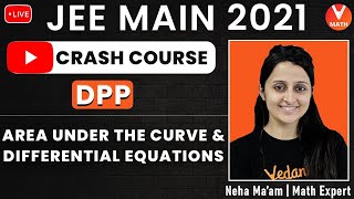 Differential Equations Class 12 JEE Mains | DPP | JEE 2021 | JEE Math | Crash Course | Vedantu