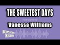 Vanessa Williams The Sweetest Days Karaoke Version 