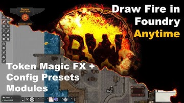 Foundry 2 min tutorial - How to Draw Fire Anywhere using Token Magic FX and Config Preset modules