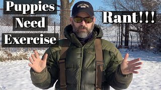 Puppies Need Exercise | Uncle Stonnie Goes on a Rant
