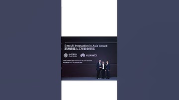 Huawei and China Mobile Win AI Innovation in Asia Award