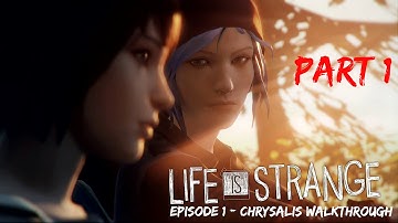 Life Is Strange Walkthrough -  Episode 1: Chrysalis - Part 1
