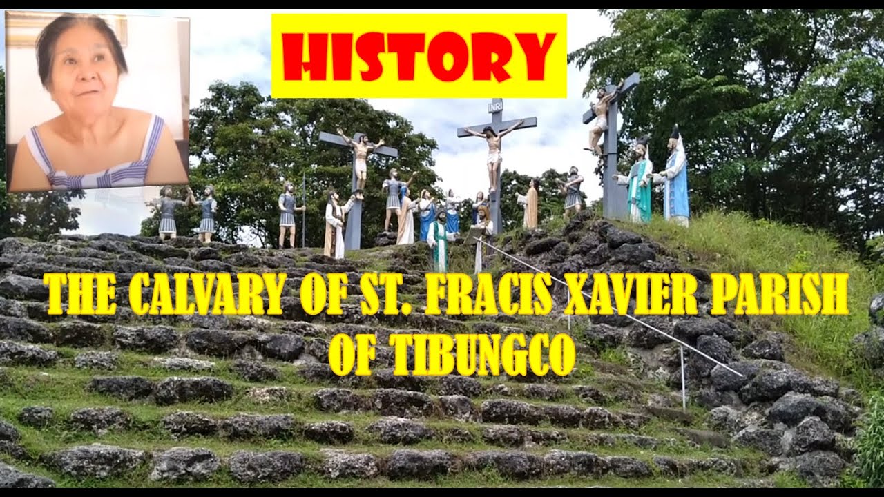 ST FRANCIS XAVIER CALVARY OF TIBUNGCO YouTube st-francis-xavier-calvary-of-tibungco-youtube