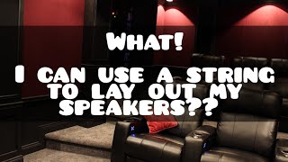 Ep 2 Where Do My Home Theater Speakers Go-The Quick String Method Home Theater Gurus