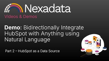 Connect HubSpot to Anything with Nexadata | Integration Demo – Part 2