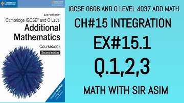 Additional Math IGCSE 0606 and O levels 4037 Ch#15 Integration. Ex 15.1 Q.1,2,3. Lecture# 202.