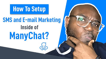 How To Setup SMS Marketing and E mail In ManyChat?