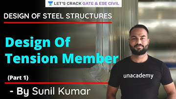 Design Of Tension Member (Part 1) | Design Of Steel Structures | GATE/ESE 2021 Exam | Sunil Kumar