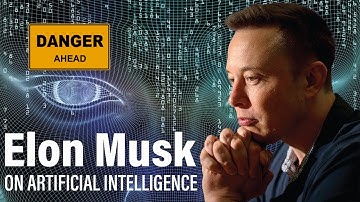 Elon Musk on Artificial Intelligence: Civilization Destruction
