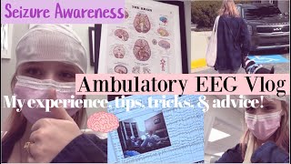 72 hour ambulatory EEG vlog; experience, tips, & advice