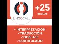 LingoCall Servicios profesionales de traducción, interpretación, doblaje, subtitulado en más de 25