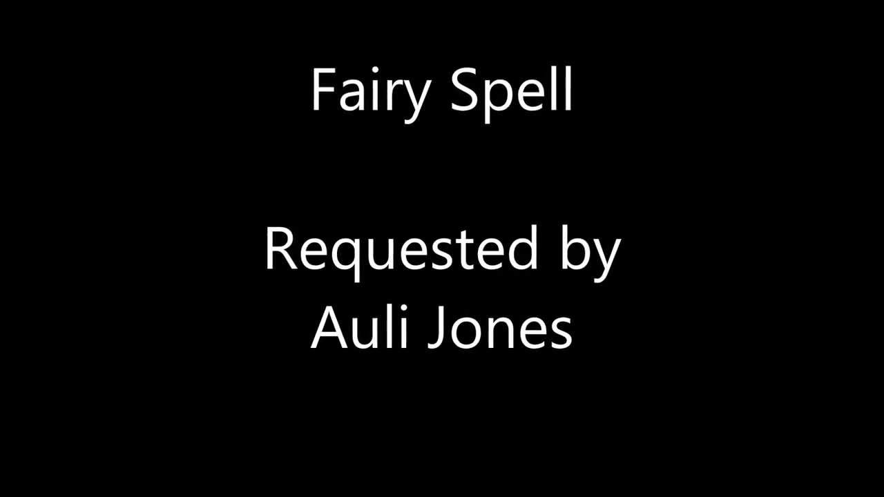 ~REQUEST~ Fairy Spell