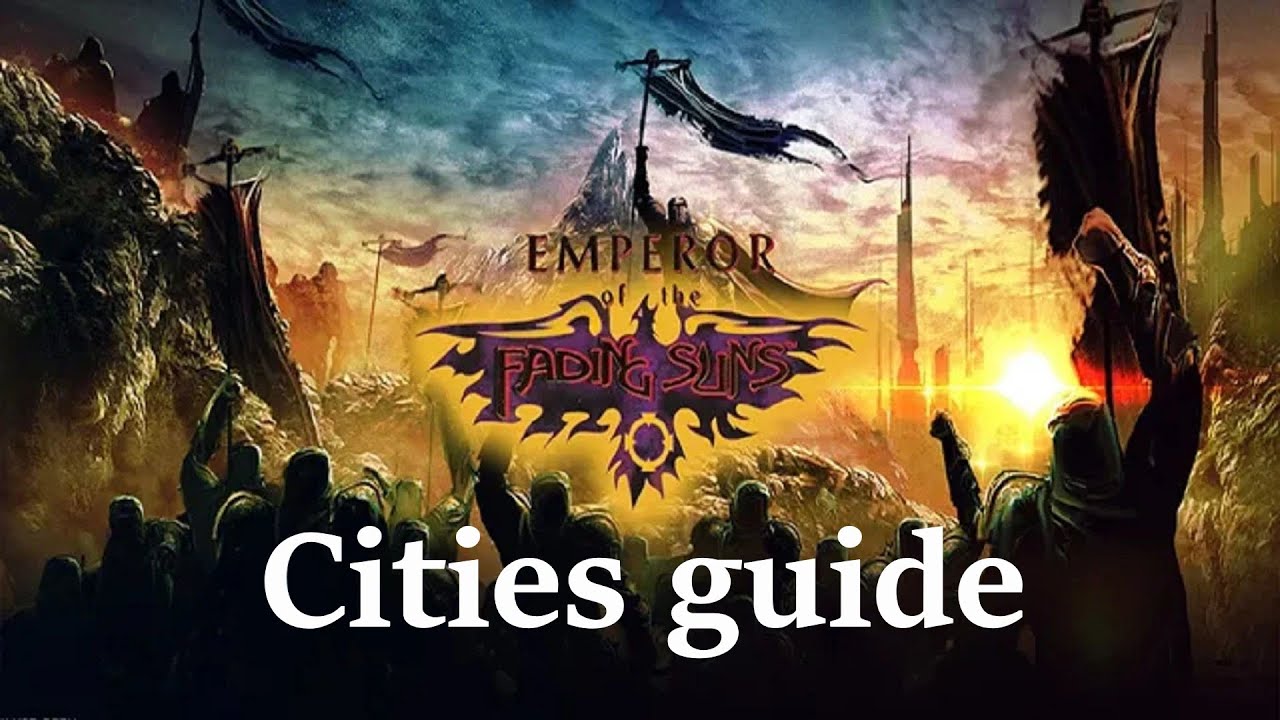 Emperor of the Fading Suns Enhanced | Cities guide
