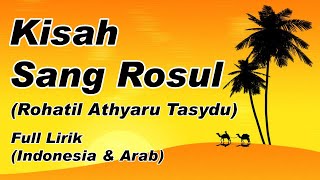 Kisah Sang Rosul (Rohatil Athyaru Tasydu) Full Lirik Indonesia dan Arab