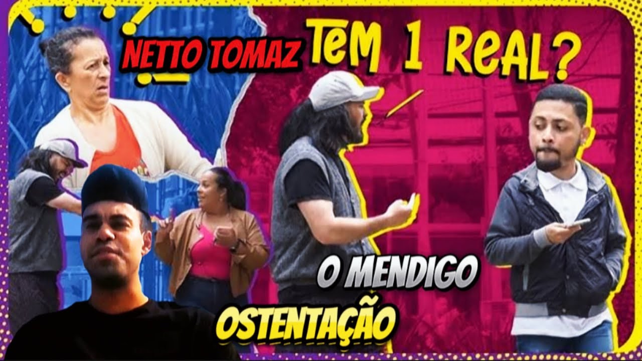 O Mendigo Ostentação Tem 1 Real Netto Tomaz