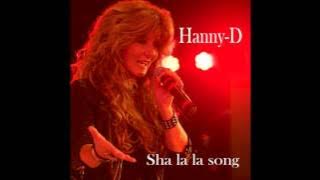 Hanny-D  Sha la la song