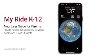 My Ride K-12: New User Guide for Parents (Non-YCSD Families)