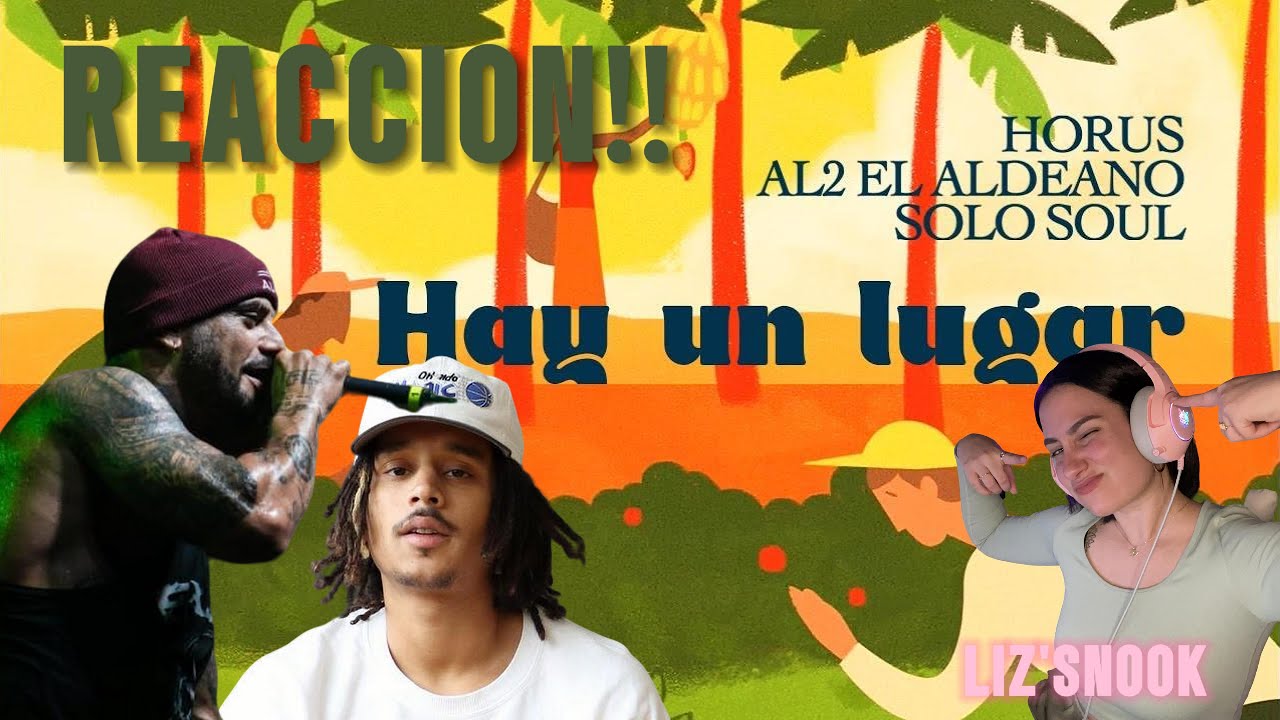 HAY UN LUGAR - HORUS & AL2 EL ALDEANO. REACCION!!