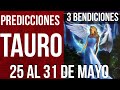 TAURO! FINALMENTE LLEGAN BENDICIONES A TU VIDA Horóscopo Semanal Tarot