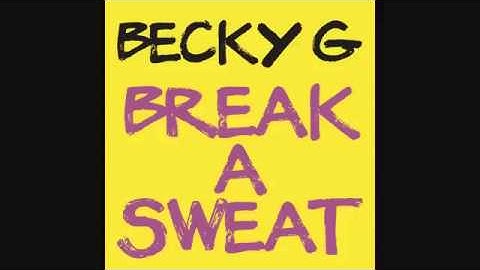 Becky G- Break a Sweat