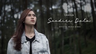 SENDIRI DULU - LA HILA BAND (OFFICIAL MUSIC VIDEO)