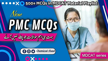 PMC Repeated MCQs. MDCAT Test series. Most Helpful Questions. by Chemical Asad 15 sep 2021
