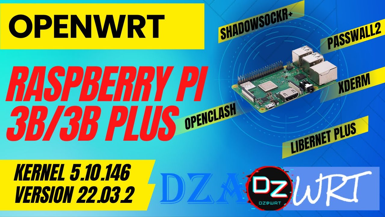 Raspberry Pi 3b dan 3b Plus kernel 5.10.146 v22.03.2 Wifi On Edition ...