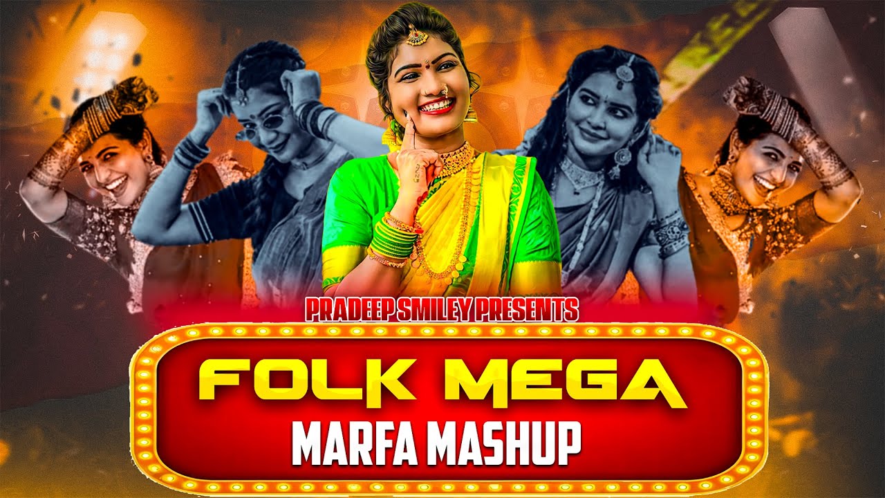 MEGA FOLK MARFA MASHUP REMIX DJ PRADEEP SMILEY