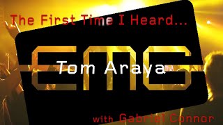EMGtv Presents The First Time I Heard Tom Araya