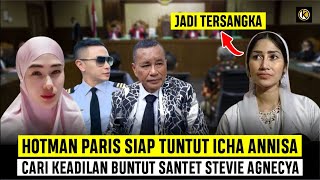 Icha Annisa Jadi Tersangka !! Anggi Sewa Hotman Paris Tuntut Penyantet Stevie