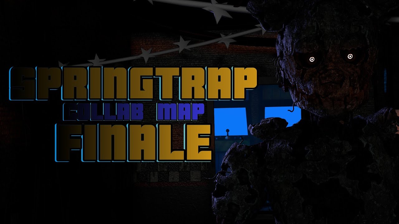 🔓 [FNaF/3D] Springtrap Finale - @GroundbreakingBand | Collab Map CLOSED ...