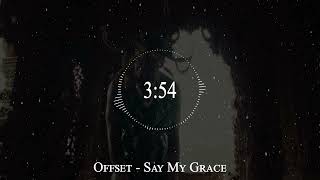 Offset - Say My Grace