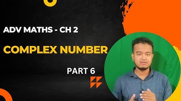 Class 10 Advanced Maths || Ch 2 : Complex Numbers ( জটিল সংখ্যা) || Part 6