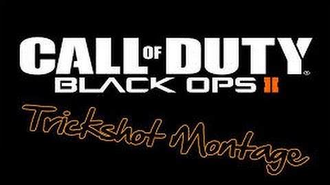 Black Ops 2 Trickshot Montage (Read Description)