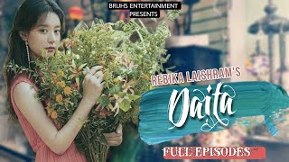 Daita – 01 of 02 (Full Episodes) Paenubi Yaikhom | Rebika Laishram