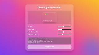 Glassmorphism CSS Generator Tutorial - Clean Code & Tailwind CSS