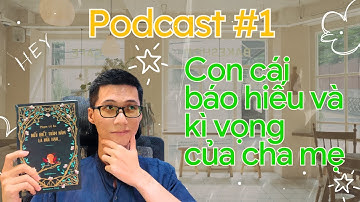 Tập 1: Báo Hiếu Là Lựa Chọn Hay Nghĩa Vụ?