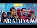 ARADDAA KUTAA 17 FFAA II NEW AFAN OROMO SERIES DRAMEDY S1EP 17 Kalaqan1