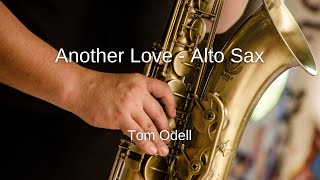 Tom Odell - Another Love - Alto Sax Sheet Music