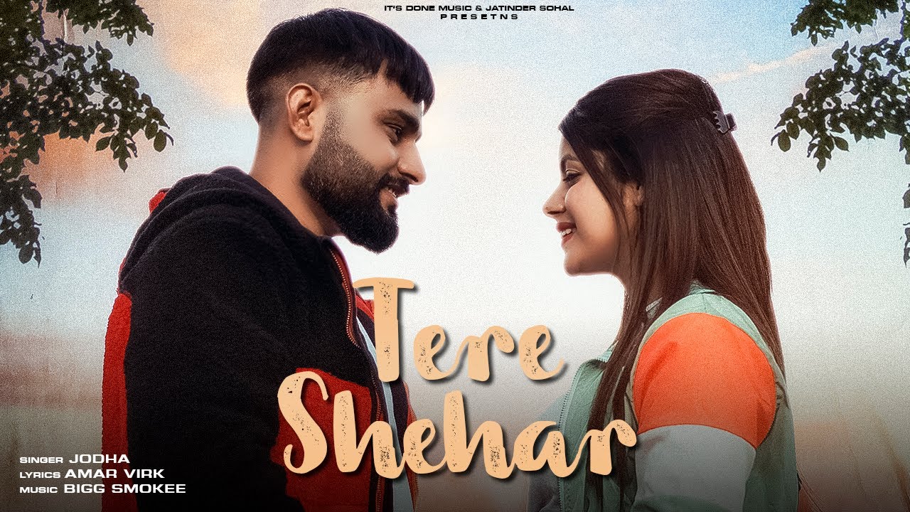 Tere Shehar (HD Video) Jodha | Bigg Smokee | Latest Punjabi Songs 2021 | New Punjabi Songs 2021