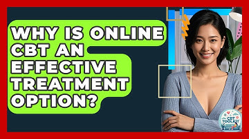 Why Is Online CBT An Effective Treatment Option? - CBT Toolkit